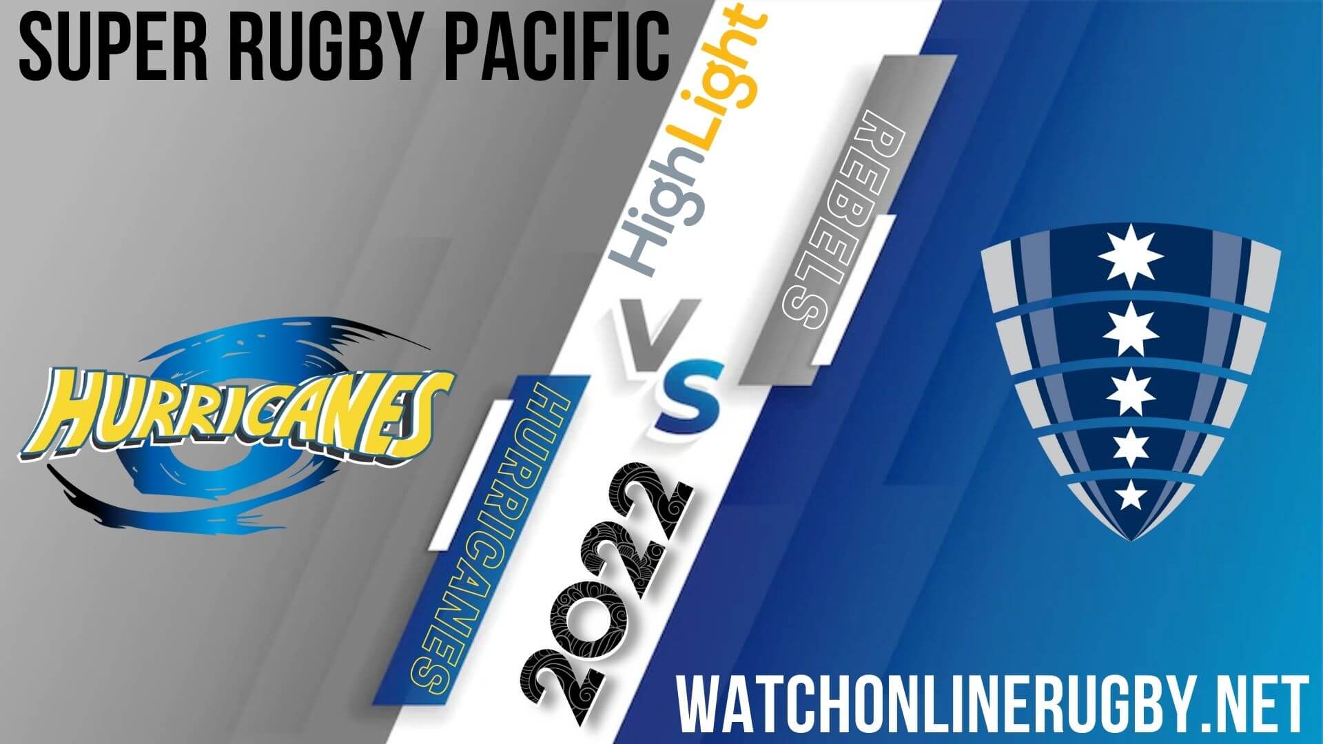 Hurricanes Vs Rebels Super Rugby Pacific 2022 RD 14