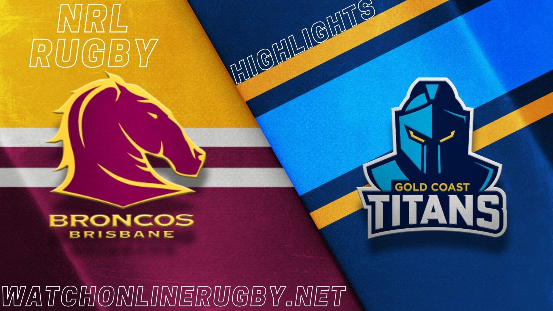 Broncos Vs Titans Highlights RD 12 NRL Rugby