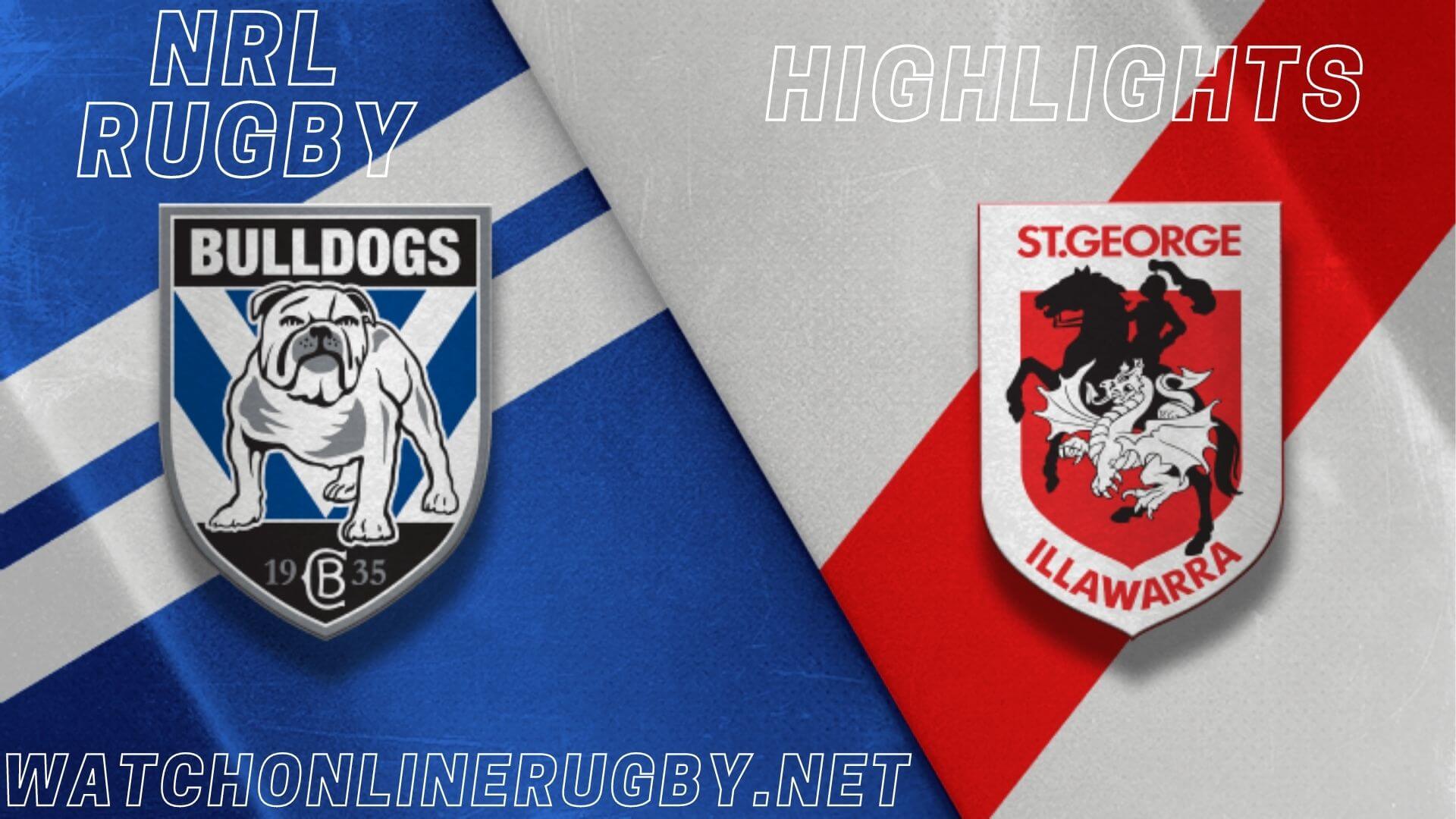 Bulldogs Vs Dragons Highlights RD 12 NRL Rugby