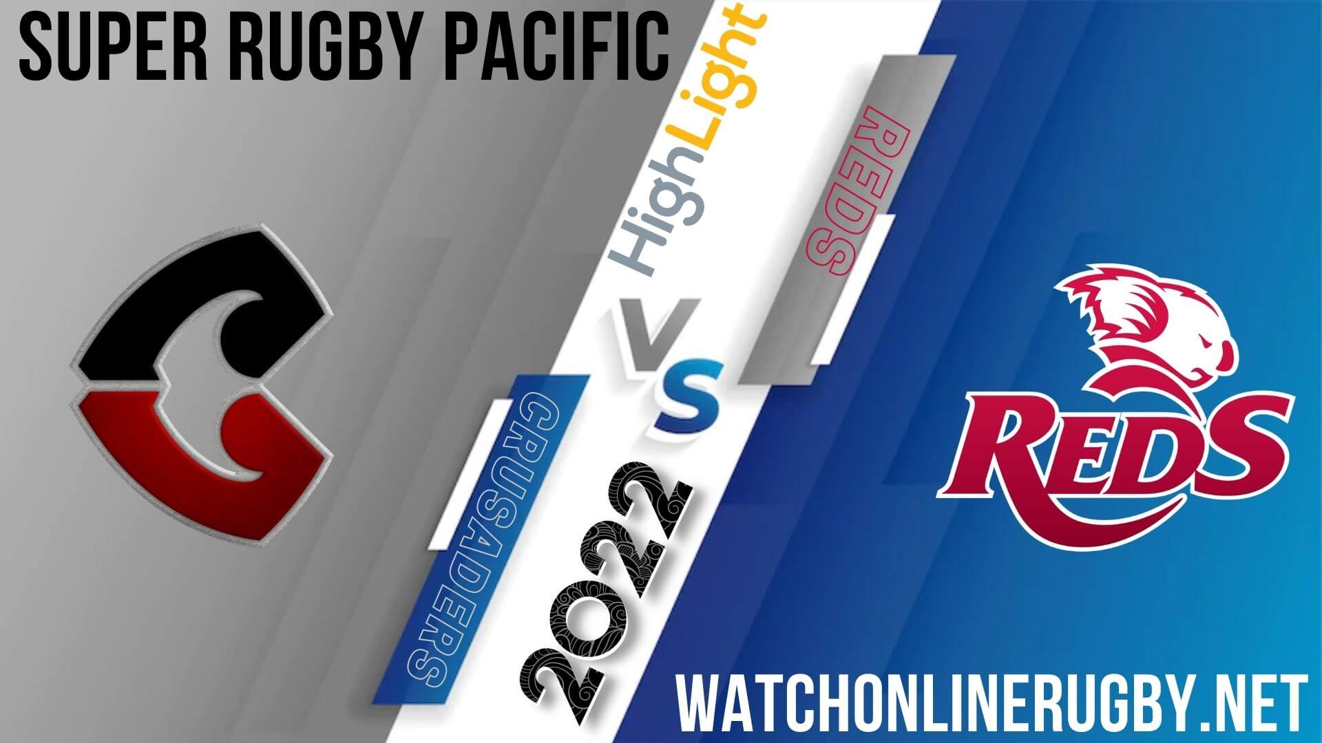 Crusaders Vs Reds Super Rugby Pacific 2022 RD 15