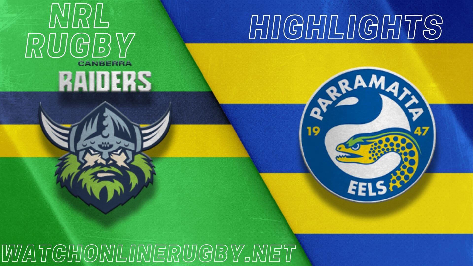 Raiders Vs Eels Highlights RD 12 NRL Rugby