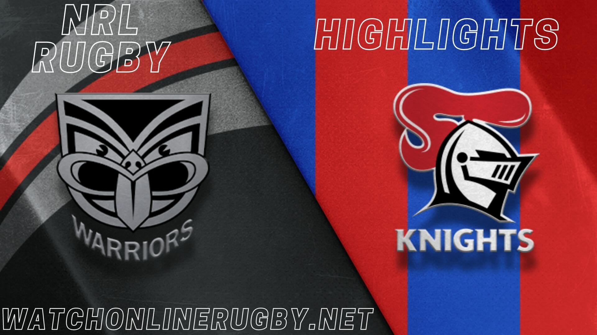 Warriors Vs Knights Highlights RD 12 NRL Rugby