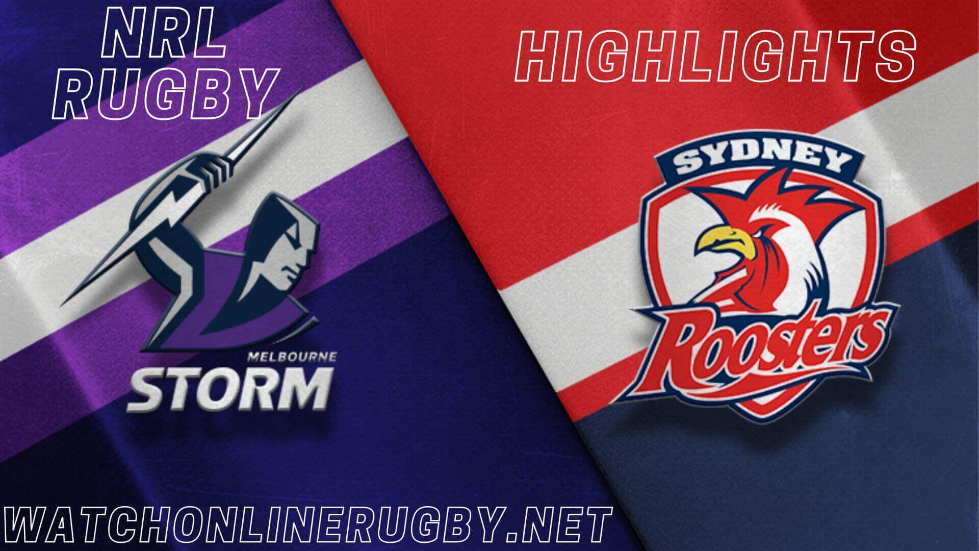 Roosters Vs Storm Highlights RD 14 NRL Rugby