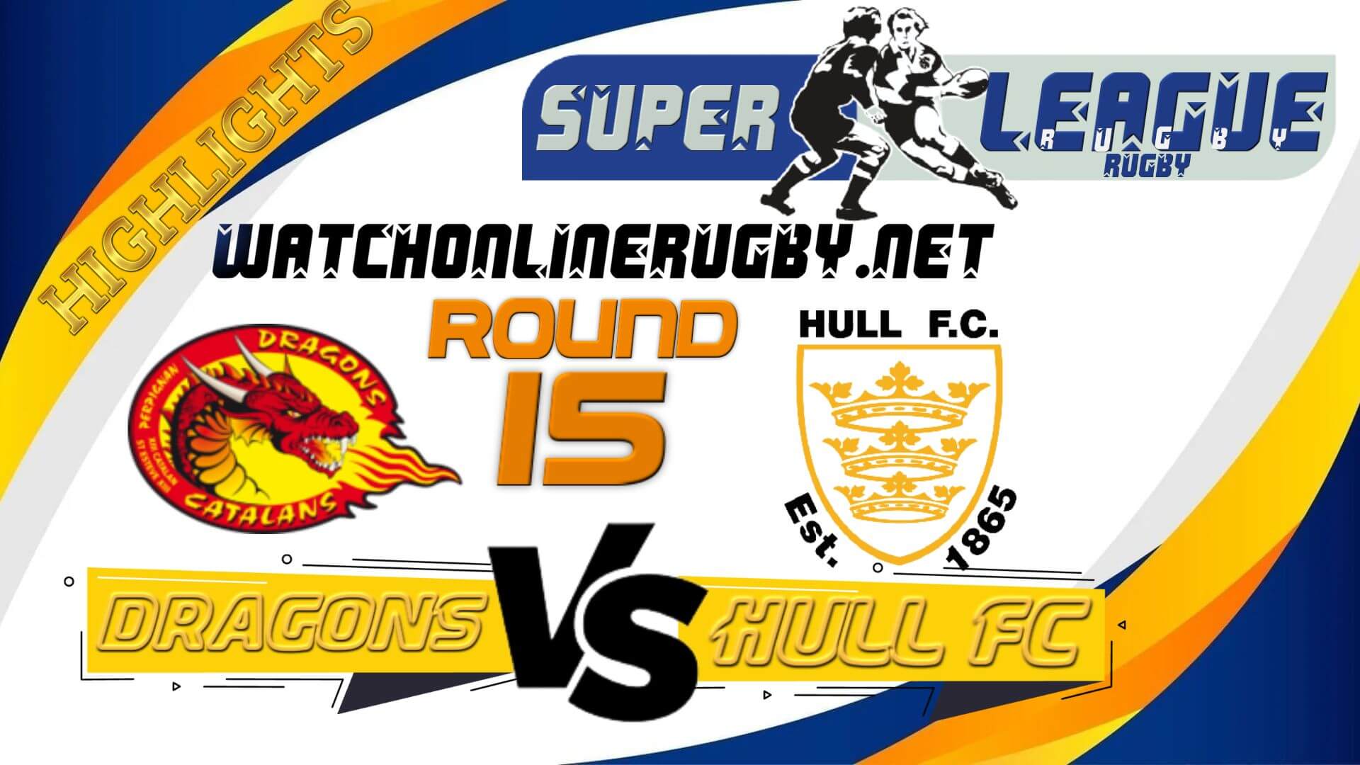 Catalans Dragons Vs Hull FC Super League Rugby 2022 RD 15