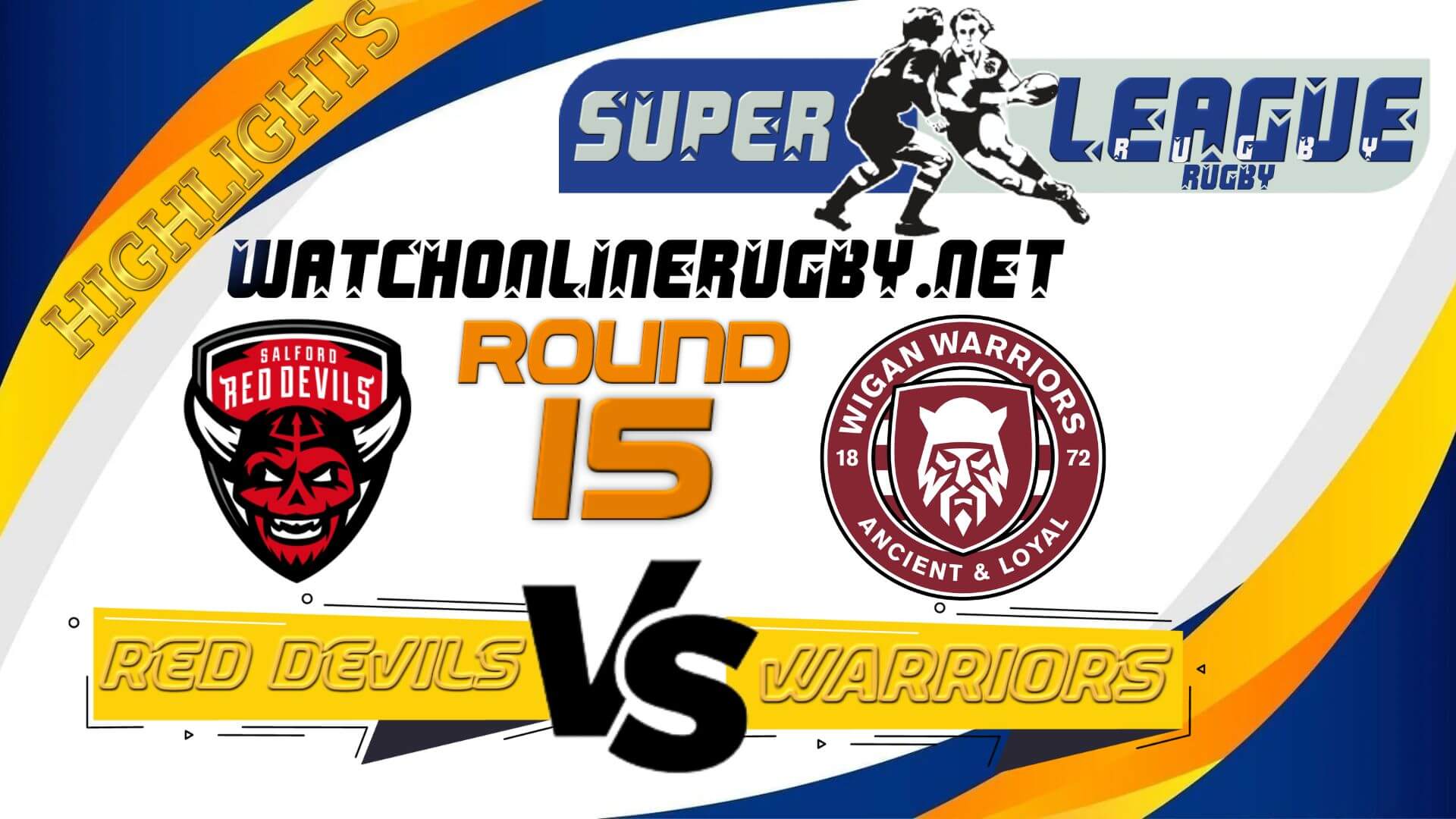 Salford Red Devils Vs Wigan Warriors Super League Rugby 2022 RD 15