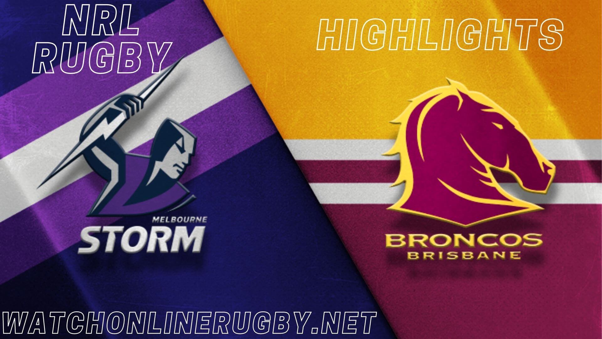 Storm Vs Broncos Highlights RD 15 NRL Rugby