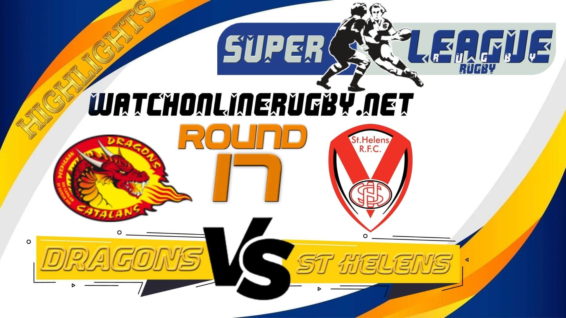 Catalans Dragons Vs St Helens Super League Rugby 2022 RD 17