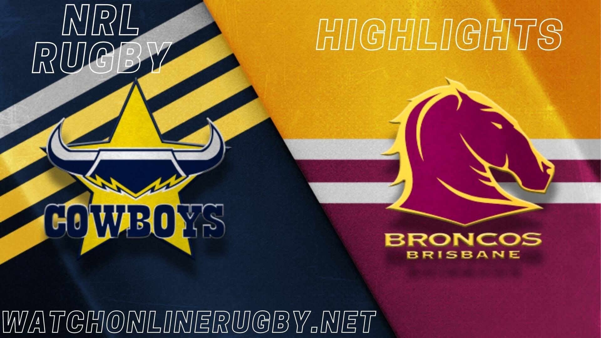 Cowboys Vs Broncos Highlights RD 16 NRL Rugby