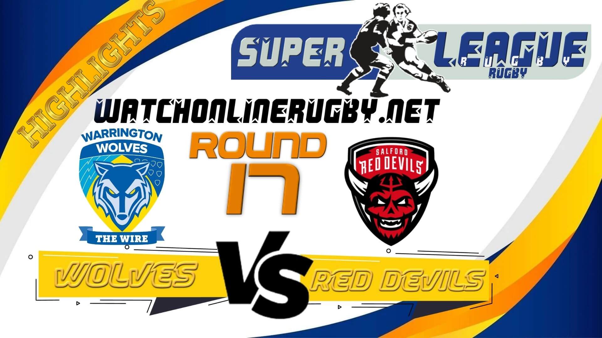 Warrington Wolves Vs Salford Red Devils Super League Rugby 2022 RD 17