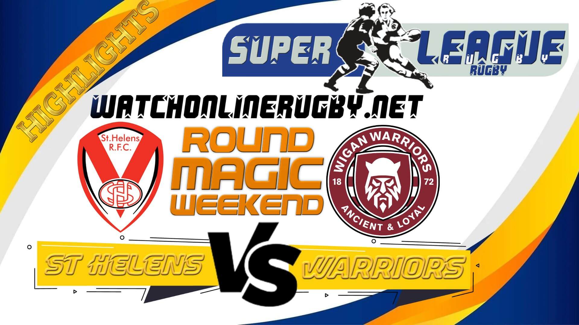 St Helens Vs Wigan Warriors Super League Rugby 2022 RD Magic Weekend