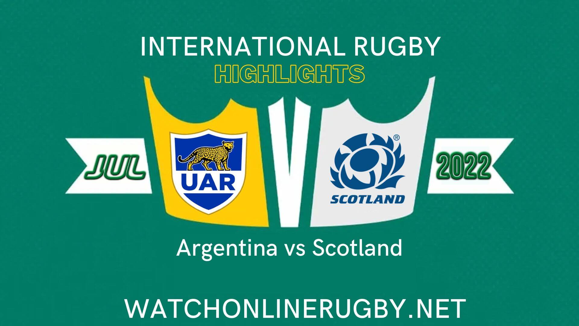 Argentina Vs Scotland 1st Test International Rugby 2022