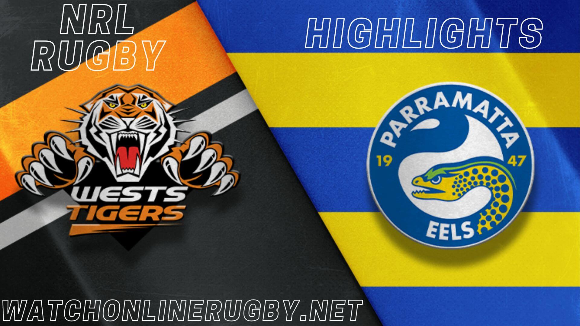 Wests Tigers Vs Eels Highlights RD 17 NRL Rugby