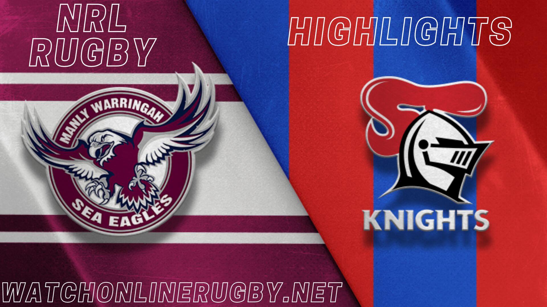 Sea Eagles Vs Knights Highlights RD 18 NRL Rugby