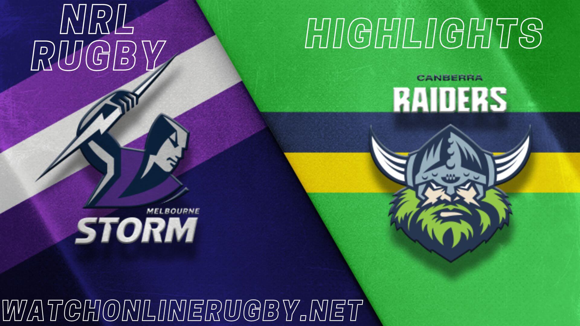 Storm Vs Raiders Highlights RD 18 NRL Rugby