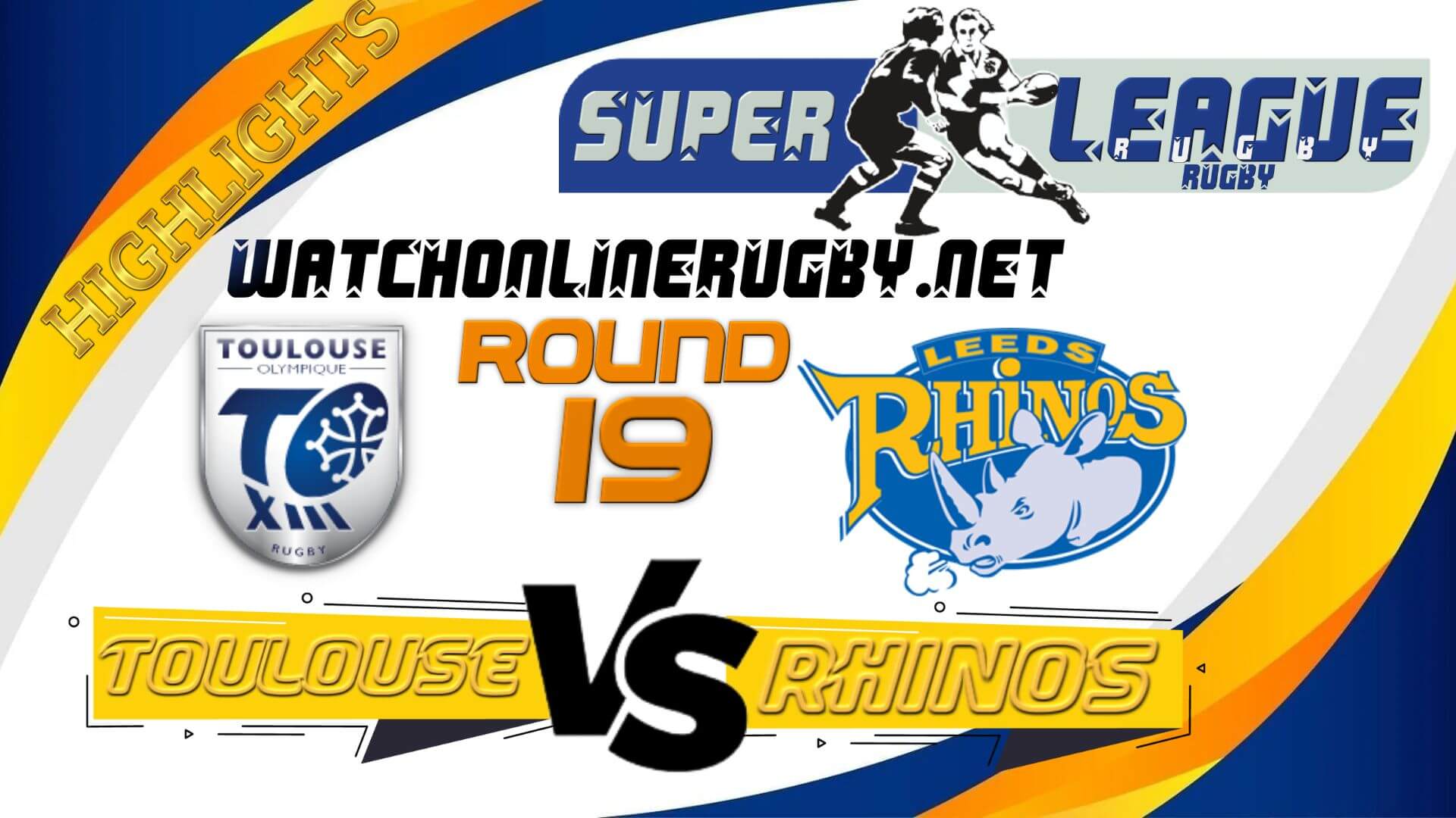 Toulouse Vs Leeds Rhinos Super League Rugby 2022 RD 19
