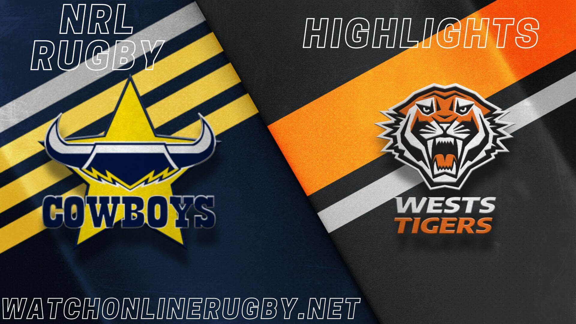 Cowboys Vs Wests Tigers Highlights RD 19 NRL Rugby