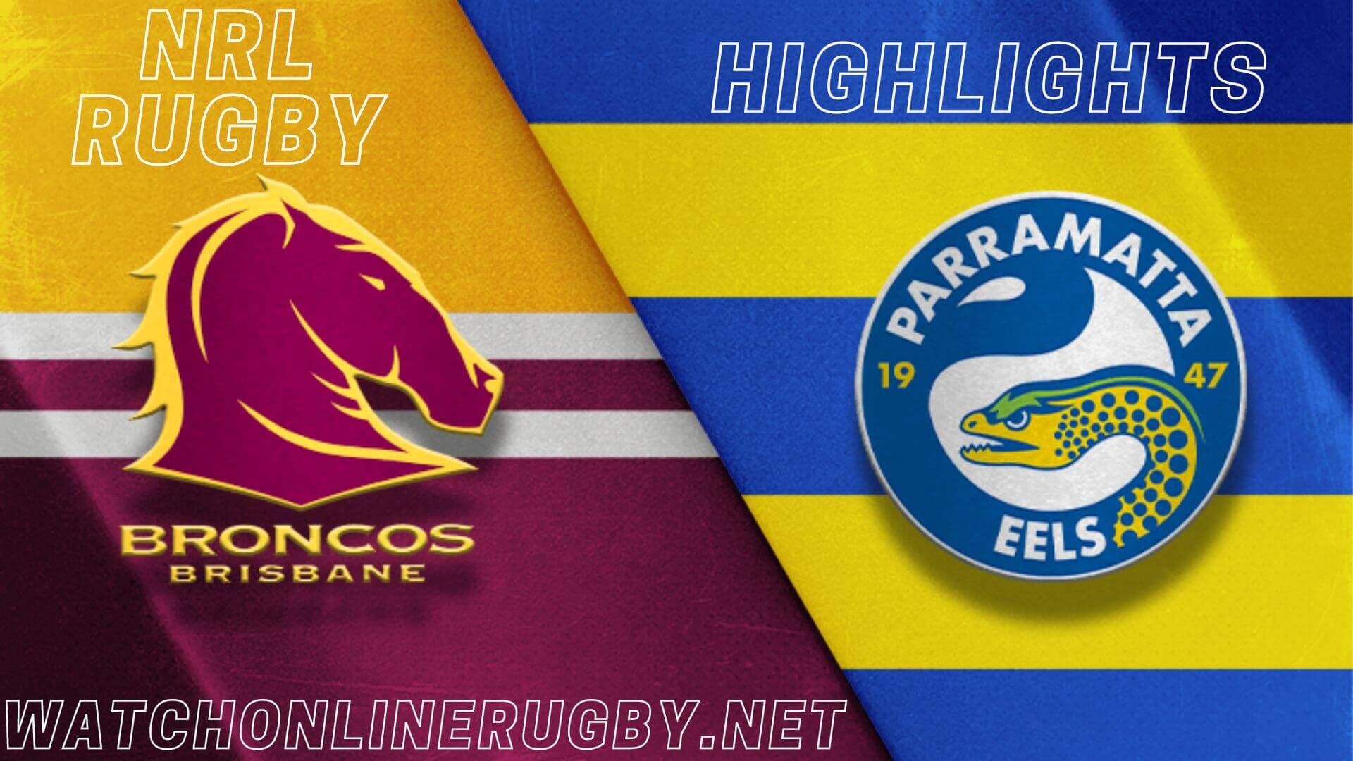 Eels Vs Broncos Highlights RD 19 NRL Rugby