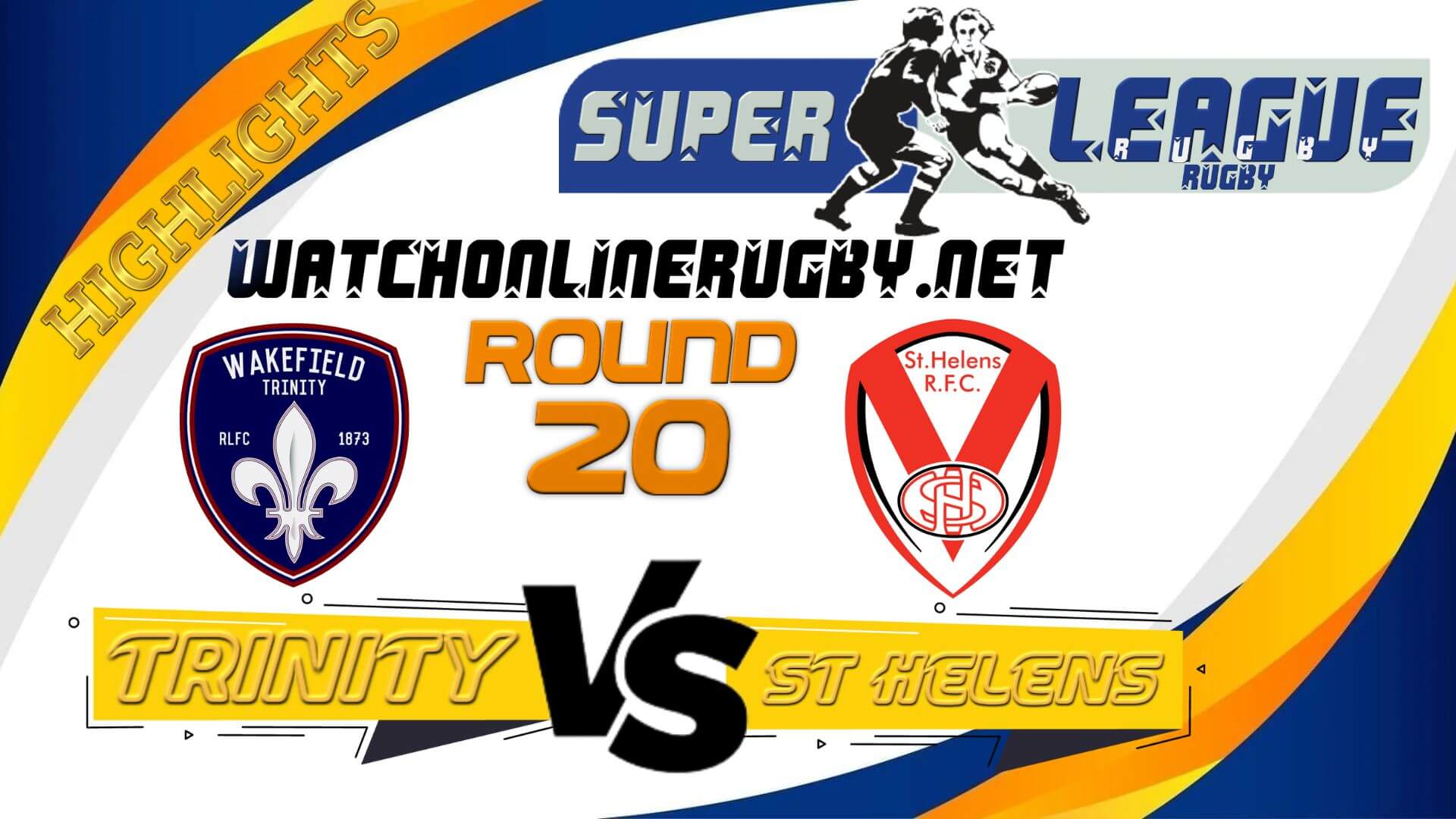 Wakefield Trinity Vs St Helens Super League Rugby 2022 RD 20