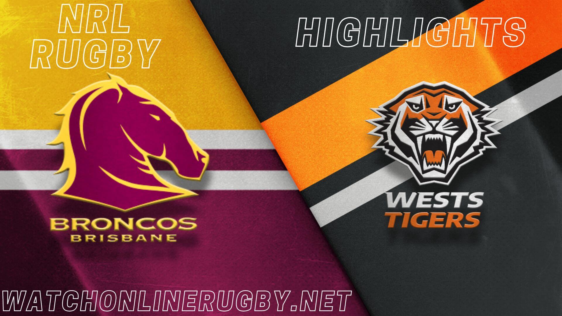Broncos Vs Wests Tigers Highlights RD 20 NRL Rugby