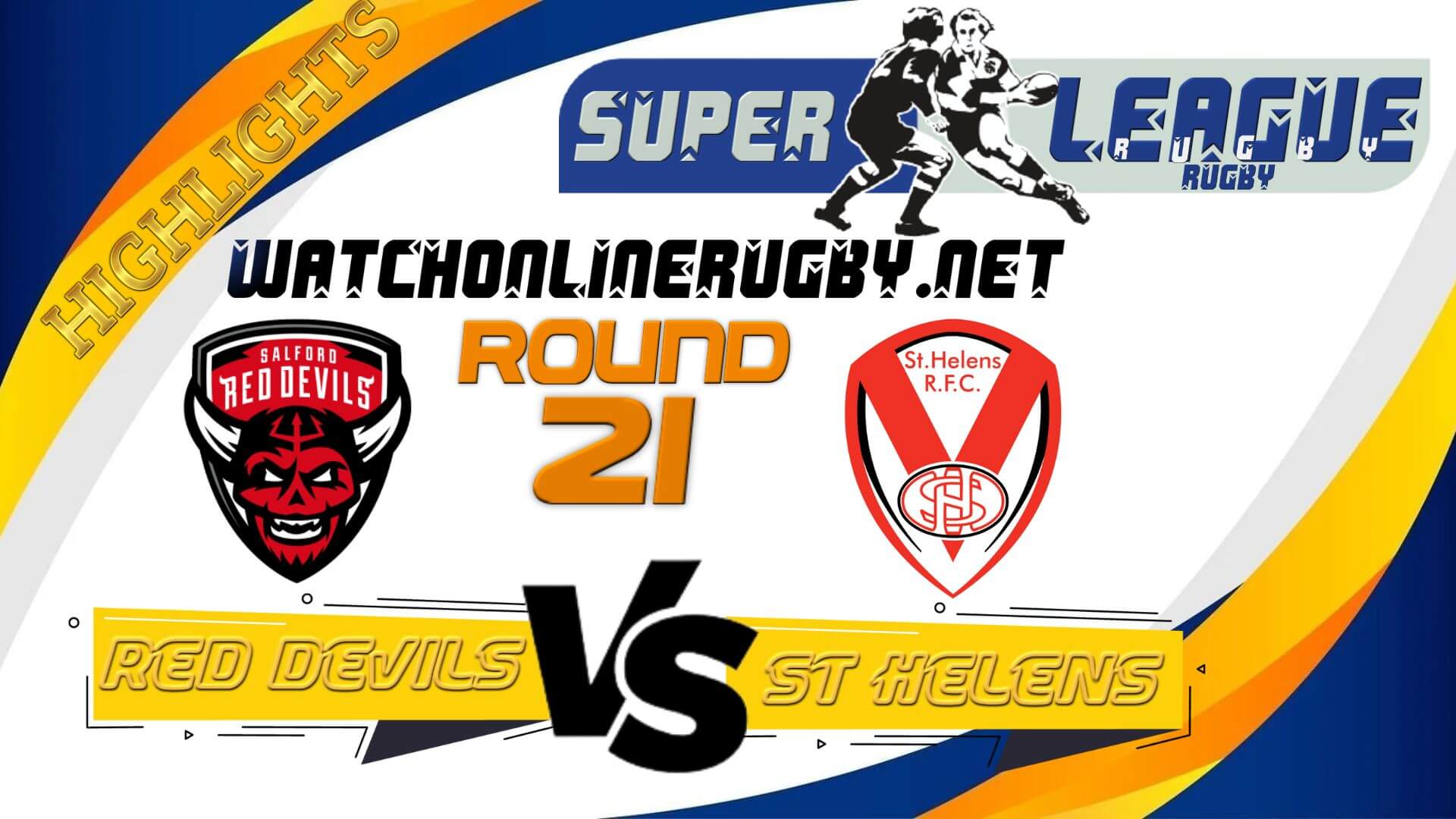 Salford Red Devils Vs St Helens Super League Rugby 2022 RD 21