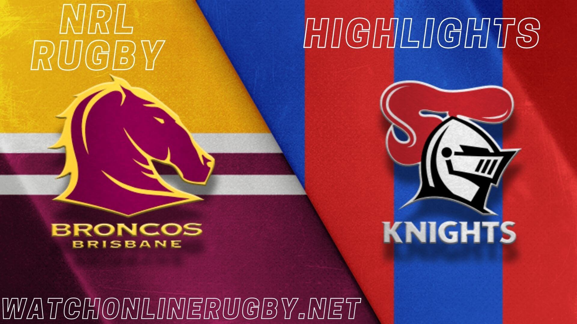 Broncos Vs Knights Highlights RD 22 NRL Rugby