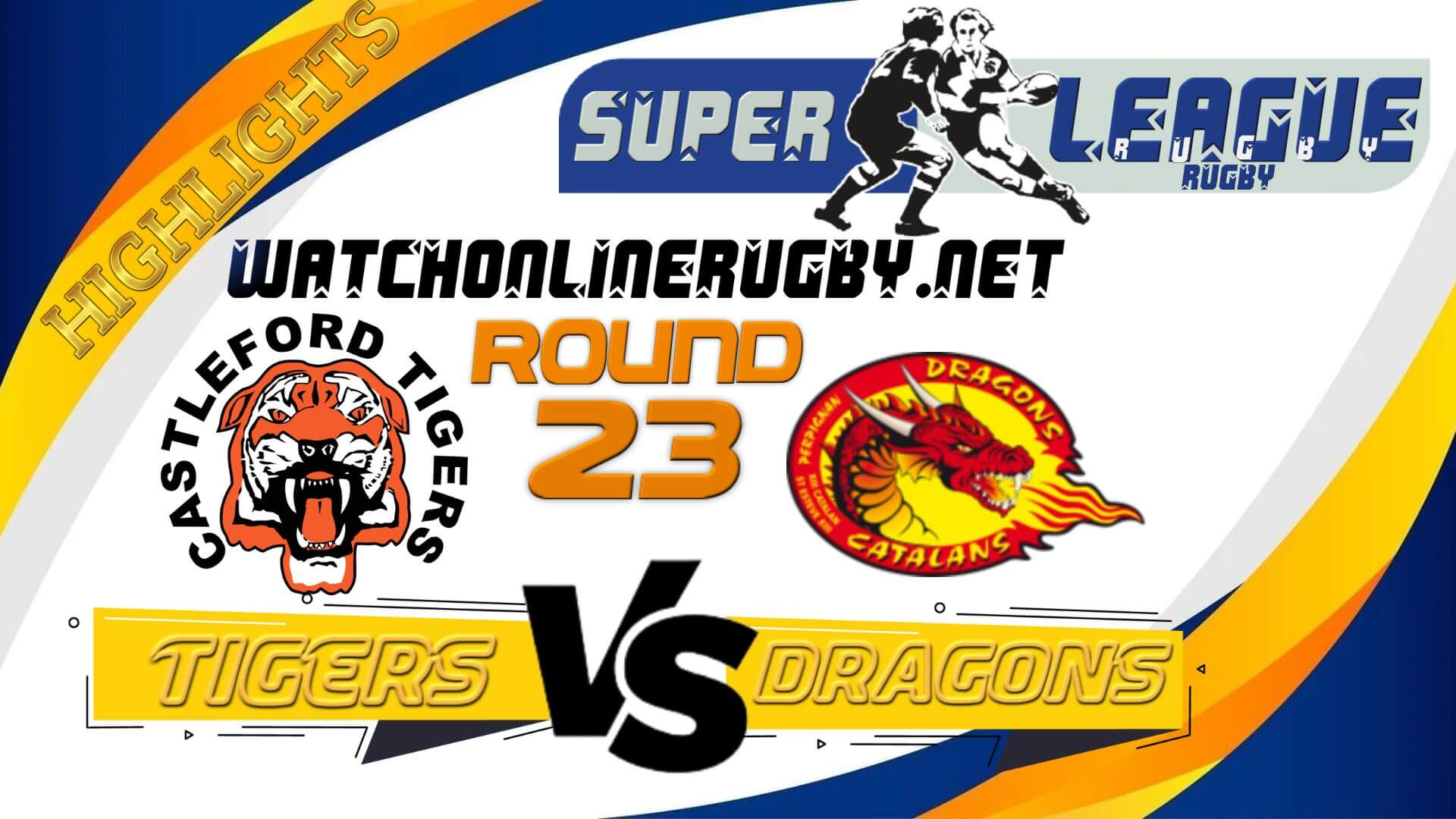 Castleford Tigers Vs Catalans Dragons Super League Rugby 2022 RD 23