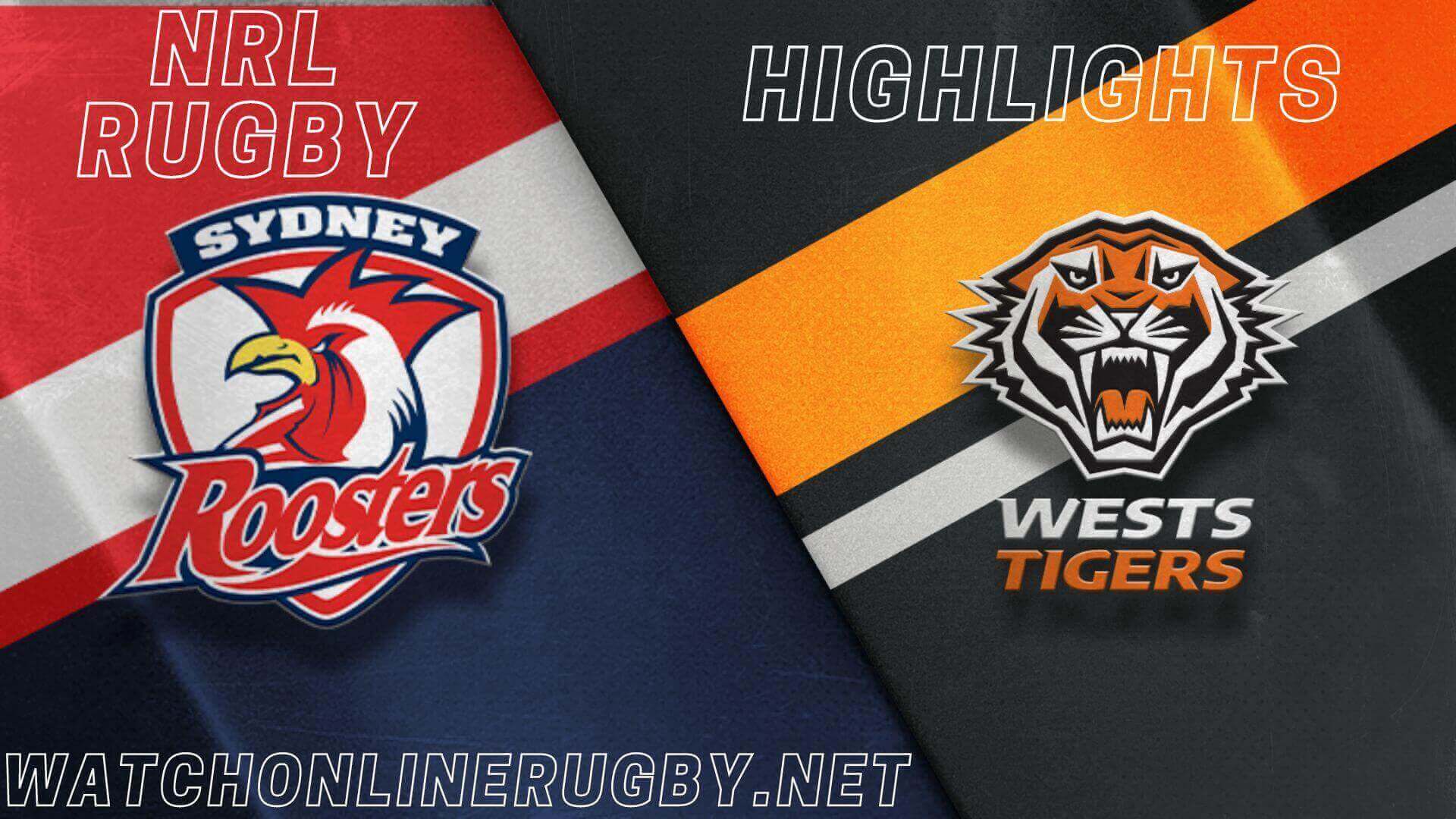 Roosters Vs Wests Tigers Highlights RD 23 NRL Rugby