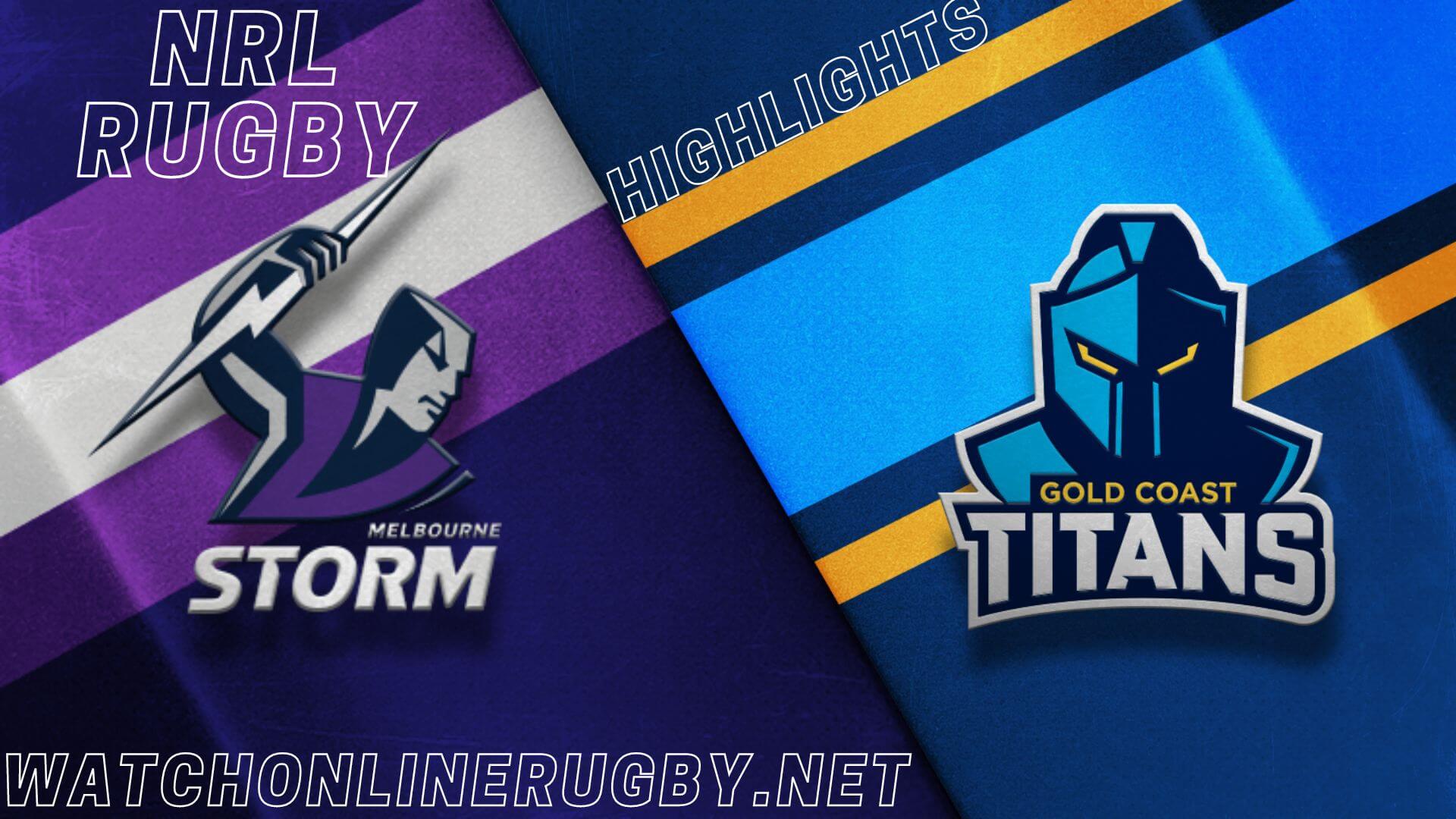 Storm Vs Titans Highlights RD 21 NRL Rugby