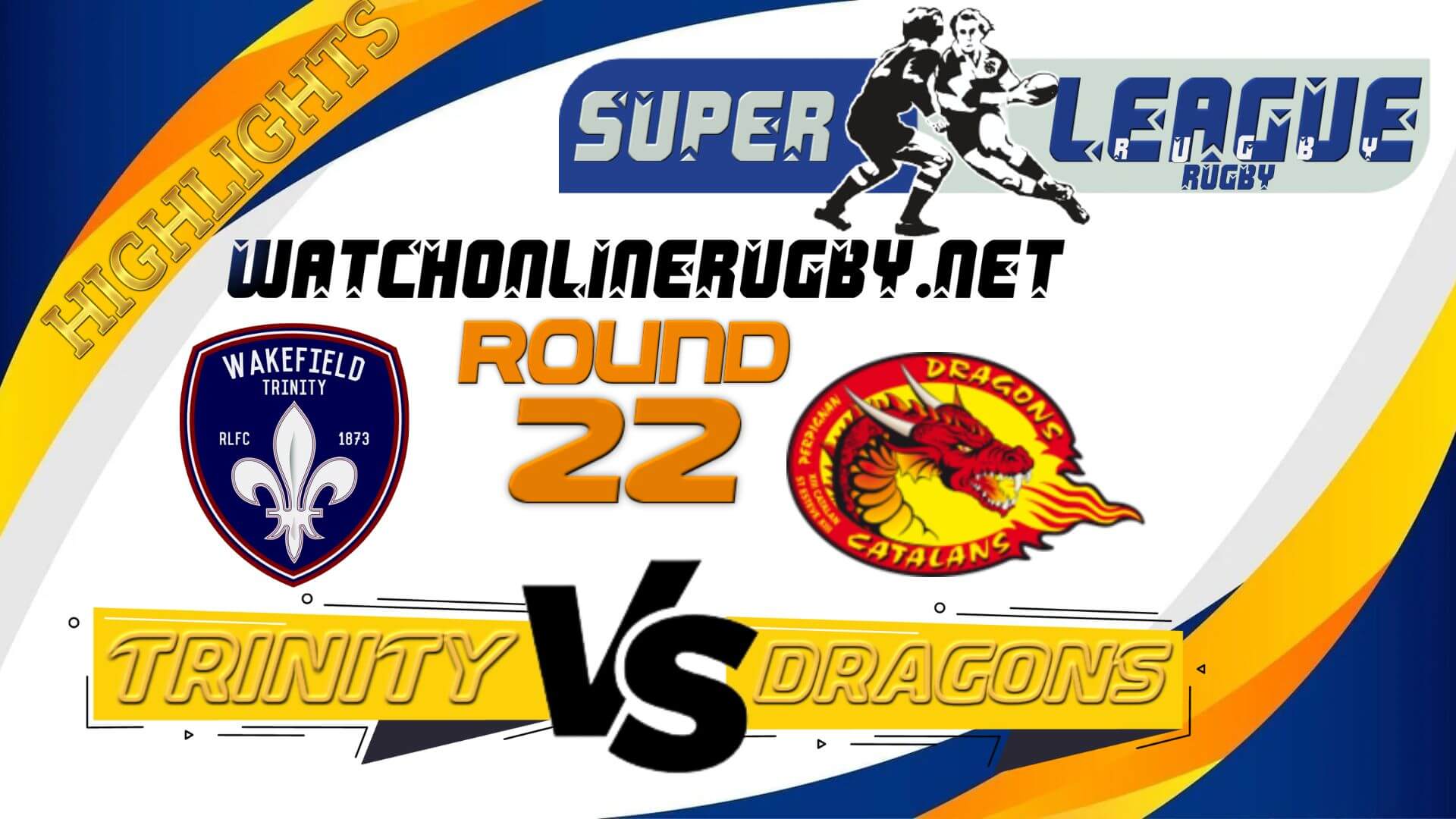 Wakefield Trinity Vs Catalans Dragons Super League Rugby 2022 RD 22