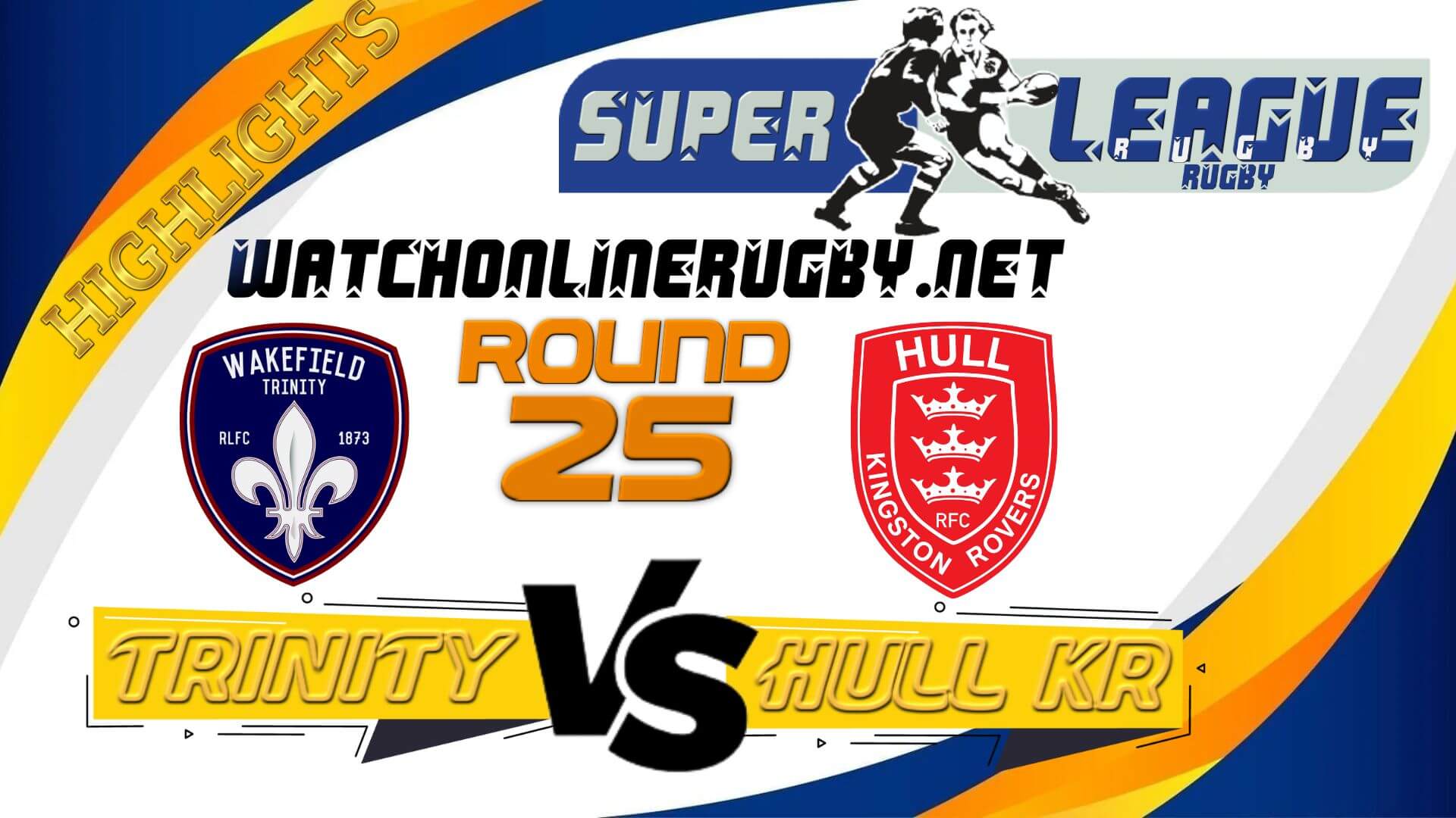 Wakefield Trinity Vs Hull KR Super League Rugby 2022 RD 25