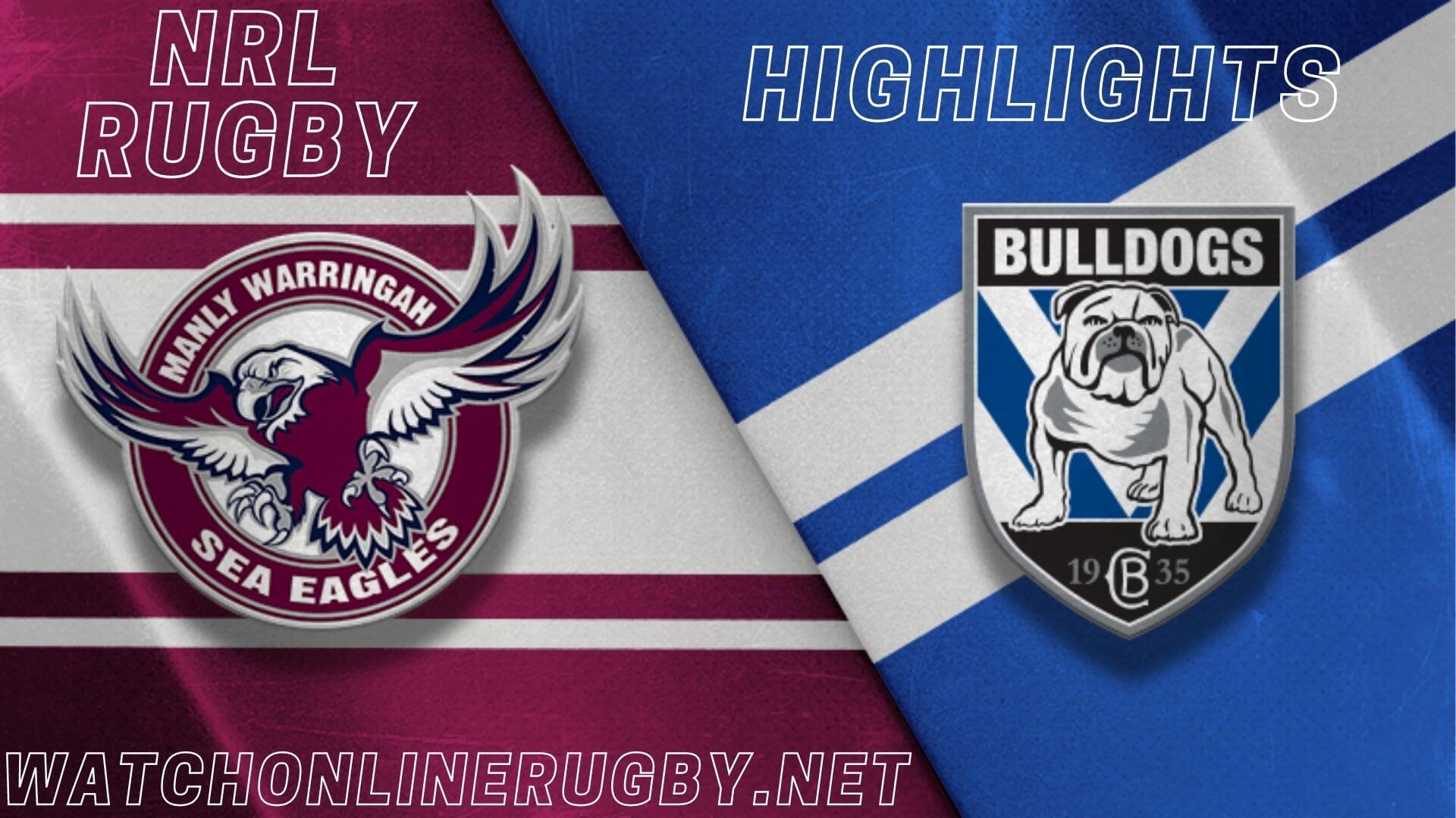 Bulldogs Vs Sea Eagles Highlights RD 25 NRL Rugby