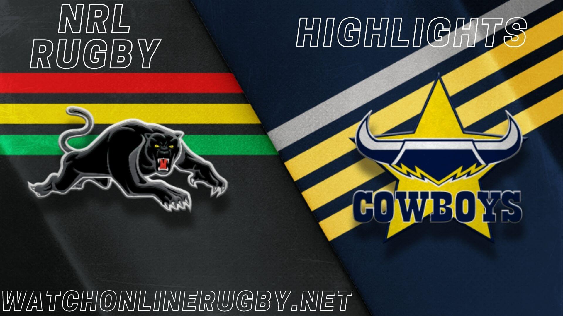 Cowboys Vs Panthers Highlights RD 25 NRL Rugby