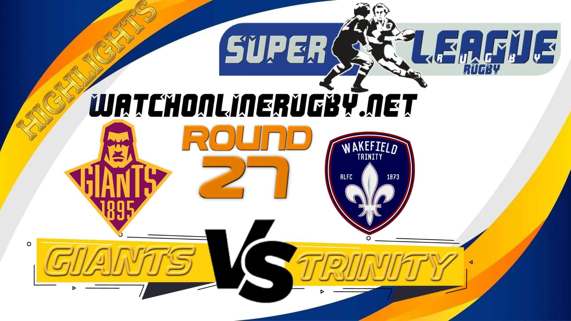 Huddersfield Giants Vs Wakefield Trinity Super League Rugby 2022 RD 27