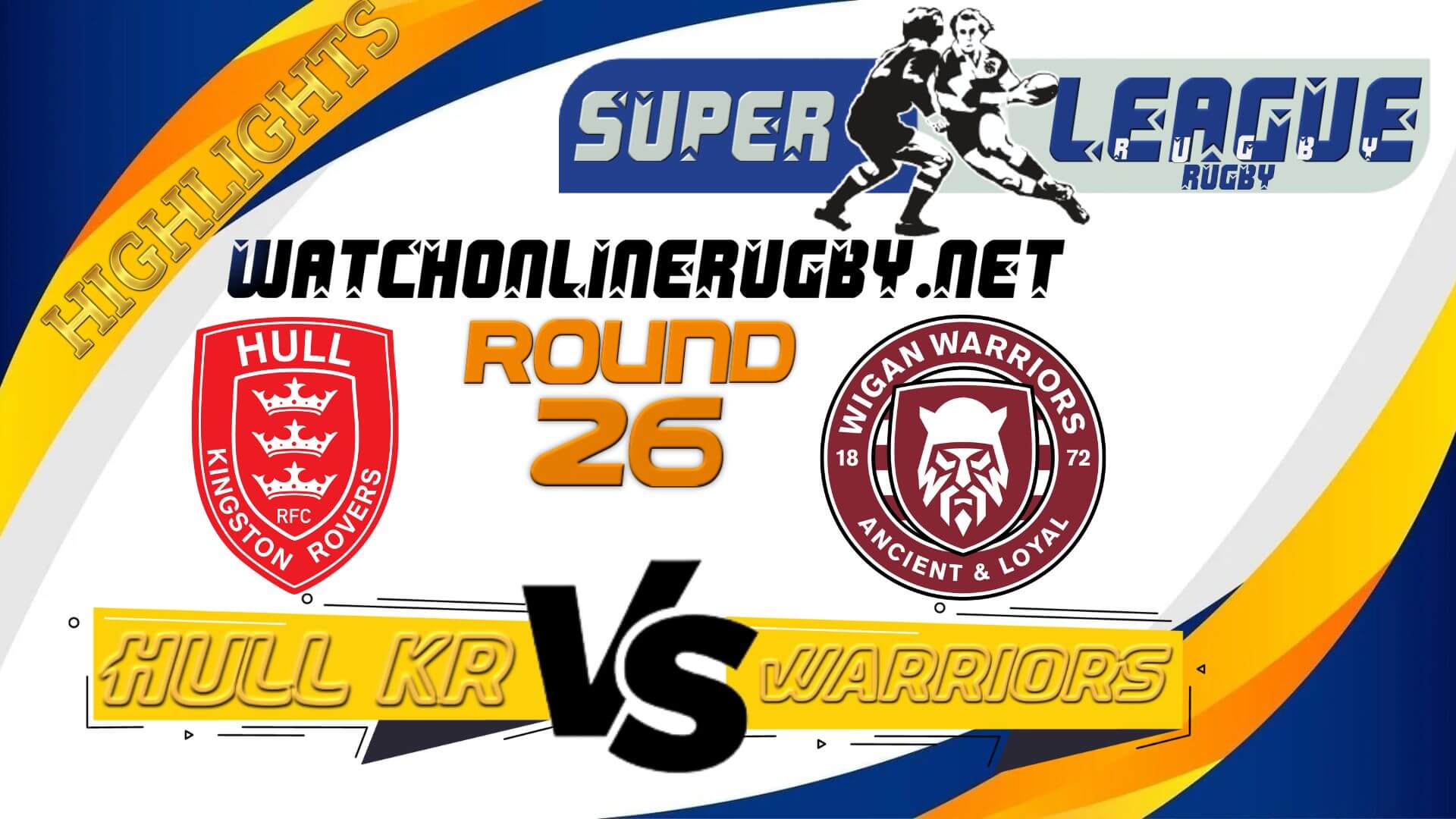 Hull KR Vs Wigan Warriors Super League Rugby 2022 RD 26