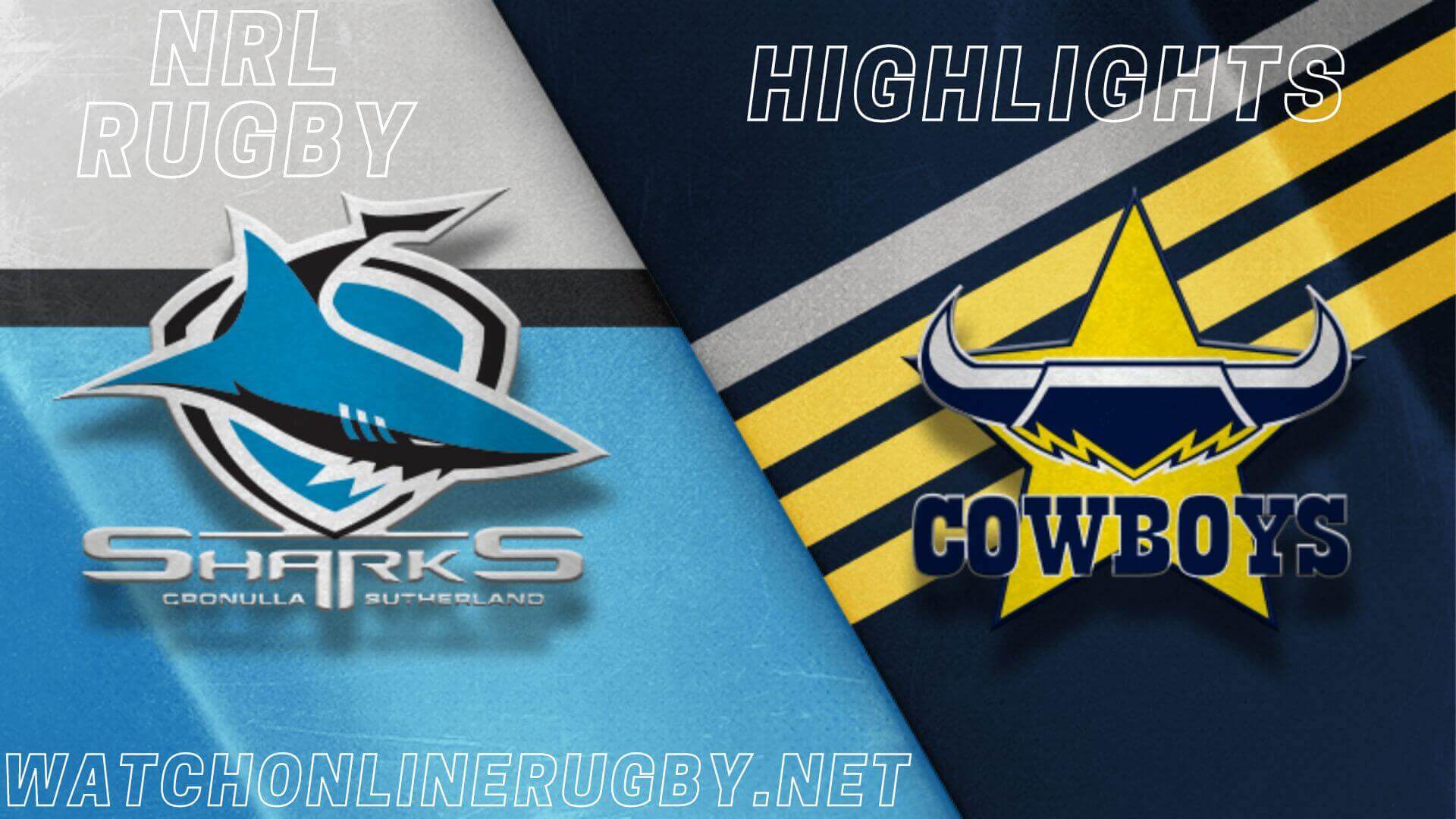 Sharks Vs Cowboys Highlights Final Week 1 NRL Rugby