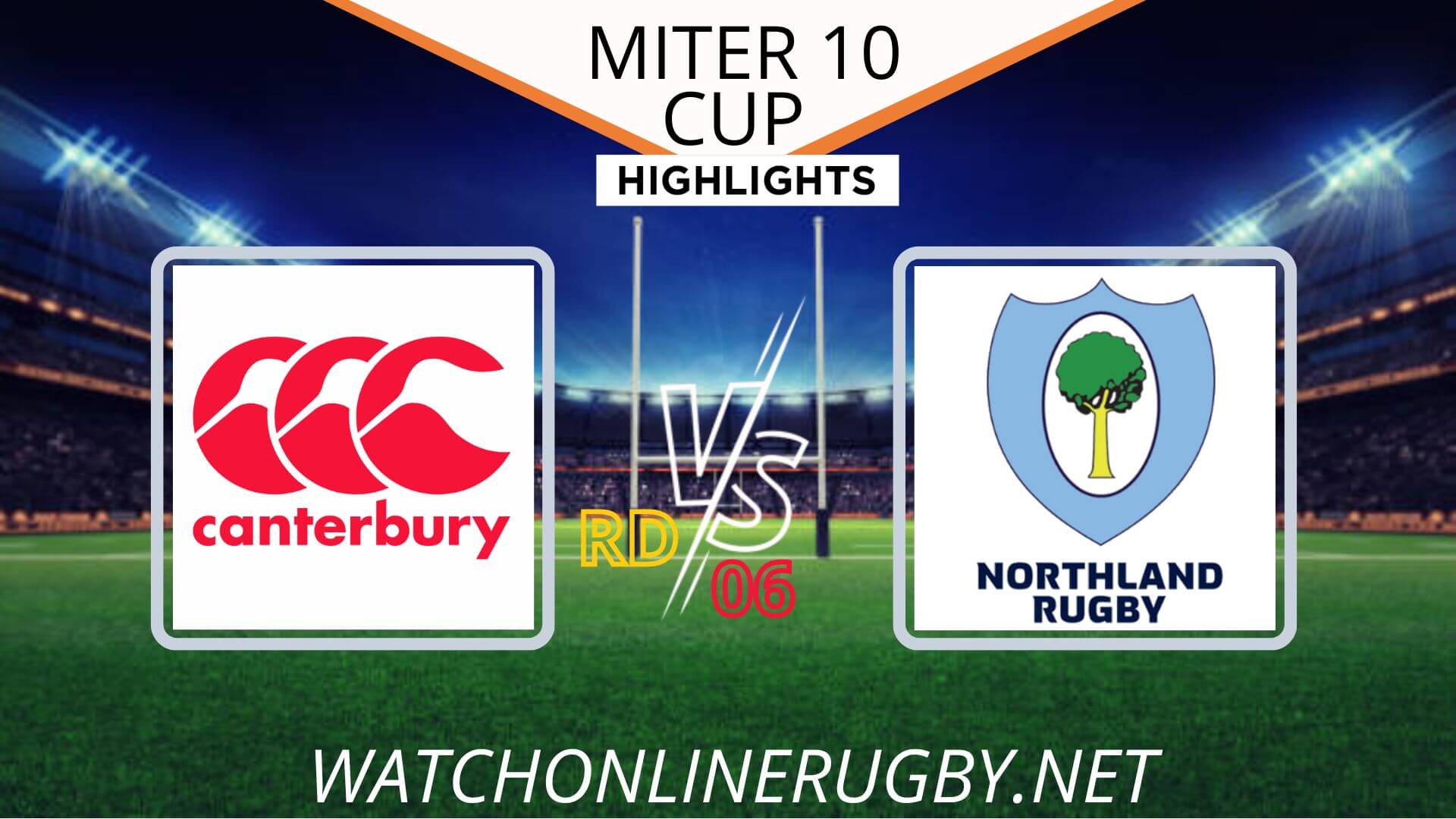 Canterbury Vs Northland Mitre 10 Cup 2022 RD 6