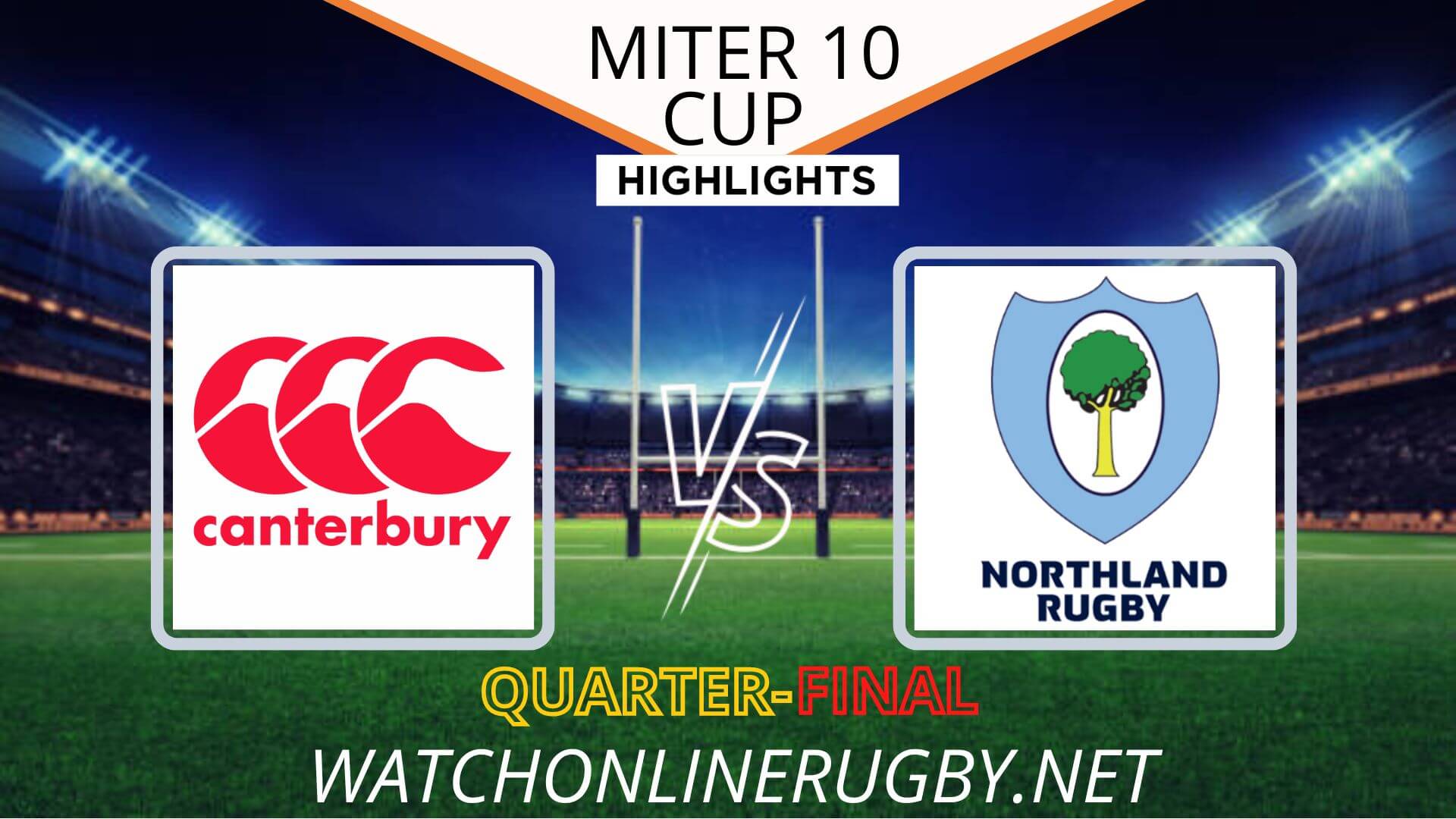 Canterbury Vs Northland Mitre 10 Cup 2022 Quarter Final