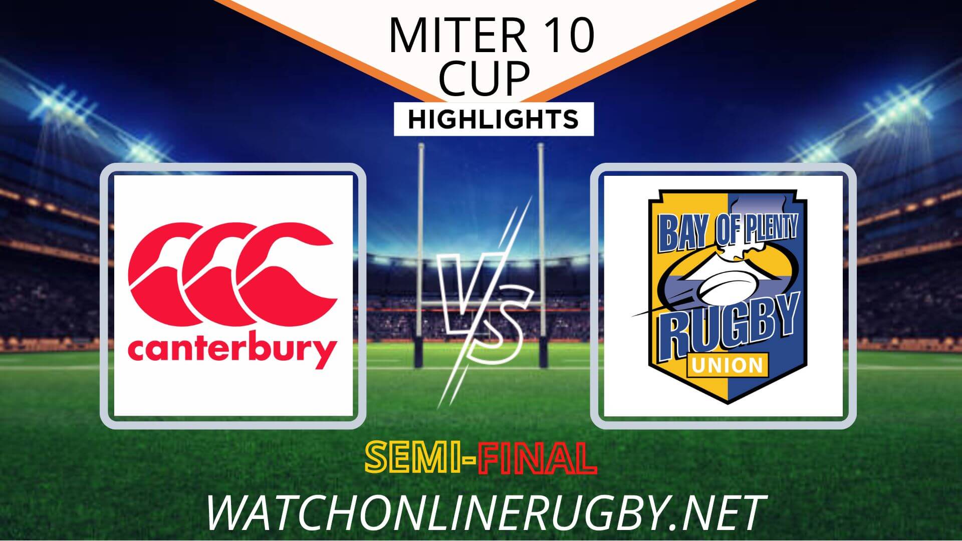 Canterbury Vs Bay Of Plenty Mitre 10 Cup 2022 Semi Final