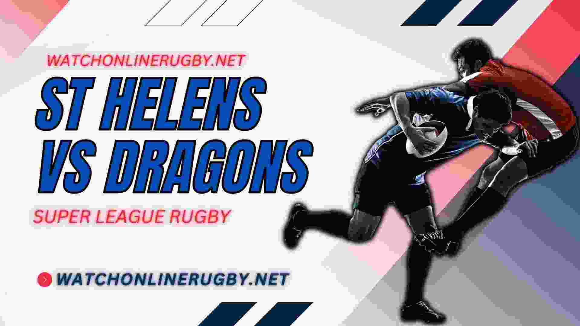 Catalans Dragons vs St Helens : Live Stream 2023, TV And RD 19