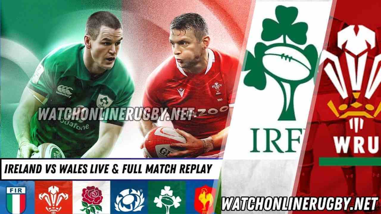 Ireland vs Wales Live Stream 2026 RD 04 | Six Nations Full Match Replay
