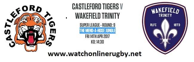 Castleford Tigers vs Wakefield Trinity live