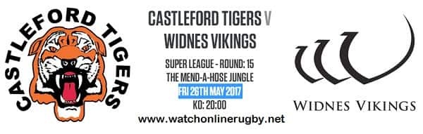Castleford Tigers Vs Widnes Vikings live