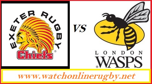 Exeter Chiefs vs Wasps LIVE