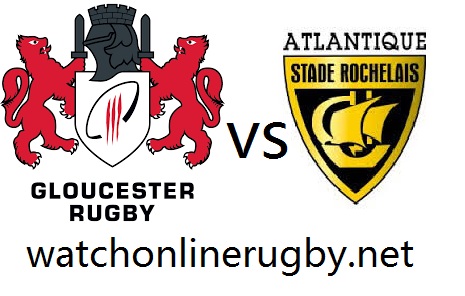 La Rochelle vs Gloucester Rugby live