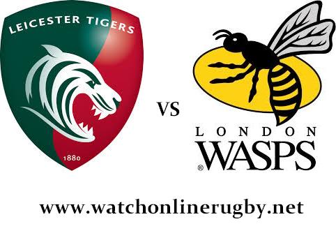 Leicester Tigers vs Wasps live