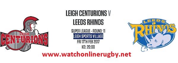 Leigh Centurions Vs Leeds Rhinos live