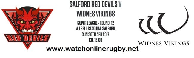 Salford Red Devils Vs Widnes Vikings live