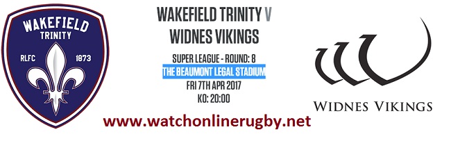 Wakefield Trinity Vs Widnes Vikings live