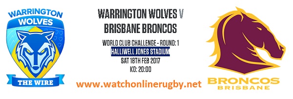 Warrington Wolves Vs Brisbane Broncos live