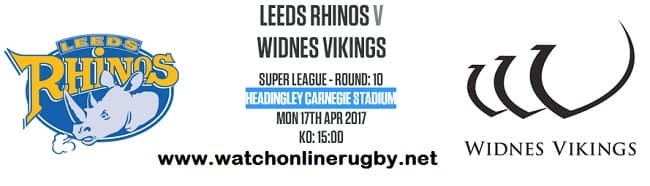 Widnes Vikings vs Leeds Rhinos live